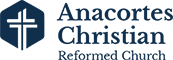 Anacortes Christian Reformed Church, Anacortes, WA